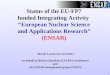 1 Status of the EU-FP7 funded Integrating Activity “European Nuclear Science and Applications Research” (ENSAR) Marek Lewitowicz (GANIL) on behalf of Muhsin