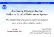Upcoming Changes to the National Spatial Reference System — The Upcoming Changes in National Datums — (and a few other related topics) Dave Minkel National