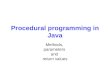 Procedural programming in Java Methods, parameters and return values