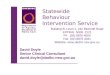 Statewide Behaviour Intervention Service Building B, Level 1, 242 Beecroft Road EPPING NSW 2121 Ph (02) 8876 4000 Fax (02) 8876 4041 Website: 