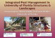 Integrated Pest Management in University of Florida Structures & Landscapes Kevyn Juneau, Norm Leppla, & Wayne Walker University of Florida