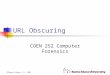 URL Obscuring COEN 252 Computer Forensics  Thomas Schwarz, S.J. 2004