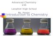 Introduction to Chemistry Advanced Chemistry 235 Lanphier High School Mr. Peeler