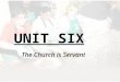 UNIT SIX The Church is Servant. 6.2 Responding to Those in Need