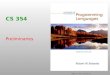 ISBN 0-321-33025-0 CS 354 Preliminaries. Copyright © 2006 Addison-Wesley. All rights reserved.1-2 Course Topics What is a programming language? What features
