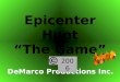 Epicenter Hunt “The Game” DeMarco Productions Inc. 2006