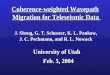 Coherence-weighted Wavepath Migration for Teleseismic Data Coherence-weighted Wavepath Migration for Teleseismic Data J. Sheng, G. T. Schuster, K. L. Pankow,