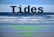 Tides How They Work and Why They Are So Important Beatrix Hutton 2005 How They Work and Why They Are So Important Beatrix Hutton 2005