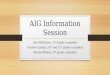AIG Information Session Ann Matthews, 12 th grade counselor Desiree Lackey, 10 th and 11 th grade counselor Nicola Withers, 9 th grade counselor