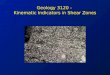 Geology 3120 - Kinematic Indicators in Shear Zones