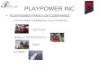 PLAYPOWER INC PLAYPOWER FAMILY OF COMPANIES –LITTLE TIKES COMMERCIAL PLAY SYSTEMS – SOFTPLAY –MIRACLE RECREATION CO – HAGS –EZ DOCK