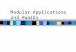 Modular Applications and Awards. FY 1999 - Modular Grants n Modular Research Grants –Goal of initiative is to redefine the Research Project Grant as an