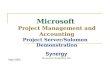 Microsoft Project Management and Accounting Project Server/Solomon Demonstration May 2005 Synergy Business Solutions Inc