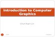 Chun-Yuan Lin Introduction to Computer Graphics 2015/11/11 1 Ch00