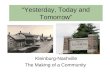 “Yesterday, Today and Tomorrow” Kleinburg-Nashville The Making of a Community