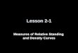 Lesson 2-1 Measures of Relative Standing and Density Curves