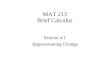 MAT 213 Brief Calculus Section 4.1 Approximating Change