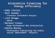 Alternative Financing for Energy Efficiency Eddy Trevino Matt Golden – – Investor Confidence Project Josh Briggs – QECBs Michael Flores – High Performance