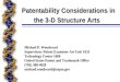 Patentability Considerations in the 3-D Structure Arts Patentability Considerations in the 3-D Structure Arts Michael P. Woodward Supervisory Patent Examiner