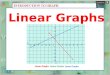 Linear Graphs Linear Graphs Linear Graphs Linear Graphs
