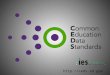 Http://ceds.ed.gov. Why CEDS? 101 What are Common Standards? What is CEDS? Why do we need it? Who’s involved? What does it provide?