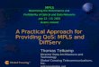 A Practical Approach for Providing QoS: MPLS and DiffServ Thomas Telkamp Director Data Architecture and Technology Global Crossing Telecommunications,