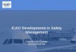1 ICAO Developments in Safety Management Captain Len Cormier CTA COSCAP-NA
