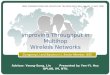 Improving Throughput in Multihop Wireless Networks Zongpeng Li and Baochun Li, Senior Member, IEEE IEEE TRANSACTIONS ON VEHICULAR TECHNOLOGY, VOL. 55,