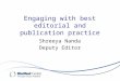 Engaging with best editorial and publication practice Shreeya Nanda Deputy Editor