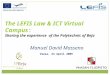 Manuel David Masseno Vaasa, 24 April 2009 The LEFIS Law & ICT Virtual Campus: Sharing the experience of the Polytechnic of Beja