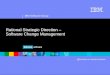 IBM Software Group ® Rational Strategic Direction – Software Change Management