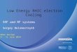 July 9-11 2014 LEReC Review 9 - 11 July 2014 Low Energy RHIC electron Cooling Sergey Belomestnykh SRF and RF systems
