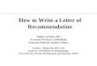 How to Write a Letter of Recommendation Angela Jackson, MD Associate Professor of Medicine Associate Dean for Student Affairs Emelia J. Benjamin, MD, ScM