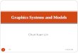 Chun-Yuan Lin Graphics Systems and Models 2015/11/12 1 CG