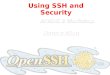 Using SSH and Security AFNOG 3 Workshop Hervey Allen
