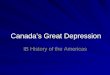Canada’s Great Depression IB History of the Americas