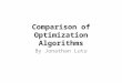 Comparison of Optimization Algorithms By Jonathan Lutu