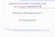 Operating System Concepts and Techniques Lecture 8 Memory Management-1 M. Naghibzadeh Reference M. Naghibzadeh, Operating System Concepts and Techniques,