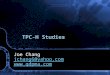 TPC-H Studies Joe Chang jchang6@yahoo.com 