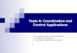 Topic 8: Coordination and Control Applications coordination and control applications a reference architecture ant-based coordination and control