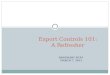ROSEMARY RUFF MARCH 7, 2012 Export Controls 101: A Refresher