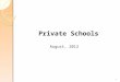 Private Schools August, 2012 1. Contact Paul Sherman, DPI Procedural Compliance Workgroup, paul.sherman@dpi.wi.gov or 608-267-9157aul.sherman@dpi.wi.gov