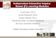 Independent Interactive Inquiry- Based (I 3 ) Learning Modules Lisa Green, Ph.D. Scott McDaniel, Ed.D. Ginger Rowell, Ph.D. Marisella Castro, Graduate