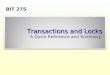 Transactions and Locks A Quick Reference and Summary BIT 275