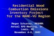 Residential Wood Combustion Emissions Inventory Project for the MANE-VU Region Megan Schuster, MARAMA Annual RPO Meeting, St. Louis, MO November 4-6, 2003