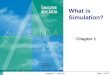 Chapter 1 – What Is Simulation?Slide 1 of 23 Chapter 1 What is Simulation?