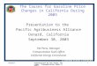 09/30/03Presentation by Pat Perez, Manager, Transportation Fuels Office 1 The Causes for Gasoline Price Changes in California During 2003 Presentation