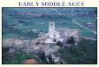 EARLY MIDDLE AGES. Brief history of the Early Middle Ages (the Middle Ages begin with the fall of Rome to the Renaissance) Dark Ages (550-750) and monasticism