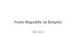 From Republic to Empire SOL 6e,f Causes of Roman Republic Collapse Causes for the decline of the Roman Republic Spread of slavery in the agricultural