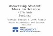 Uncovering Student Ideas in Science NSTA Web Seminar Francis Eberle & Lynn Farrin Maine Mathematics and Science Alliance